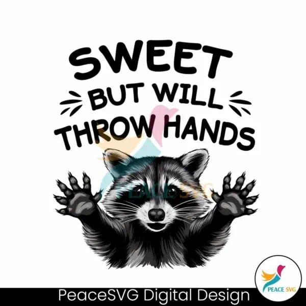 sweet-but-will-throw-hands-raccoon-png