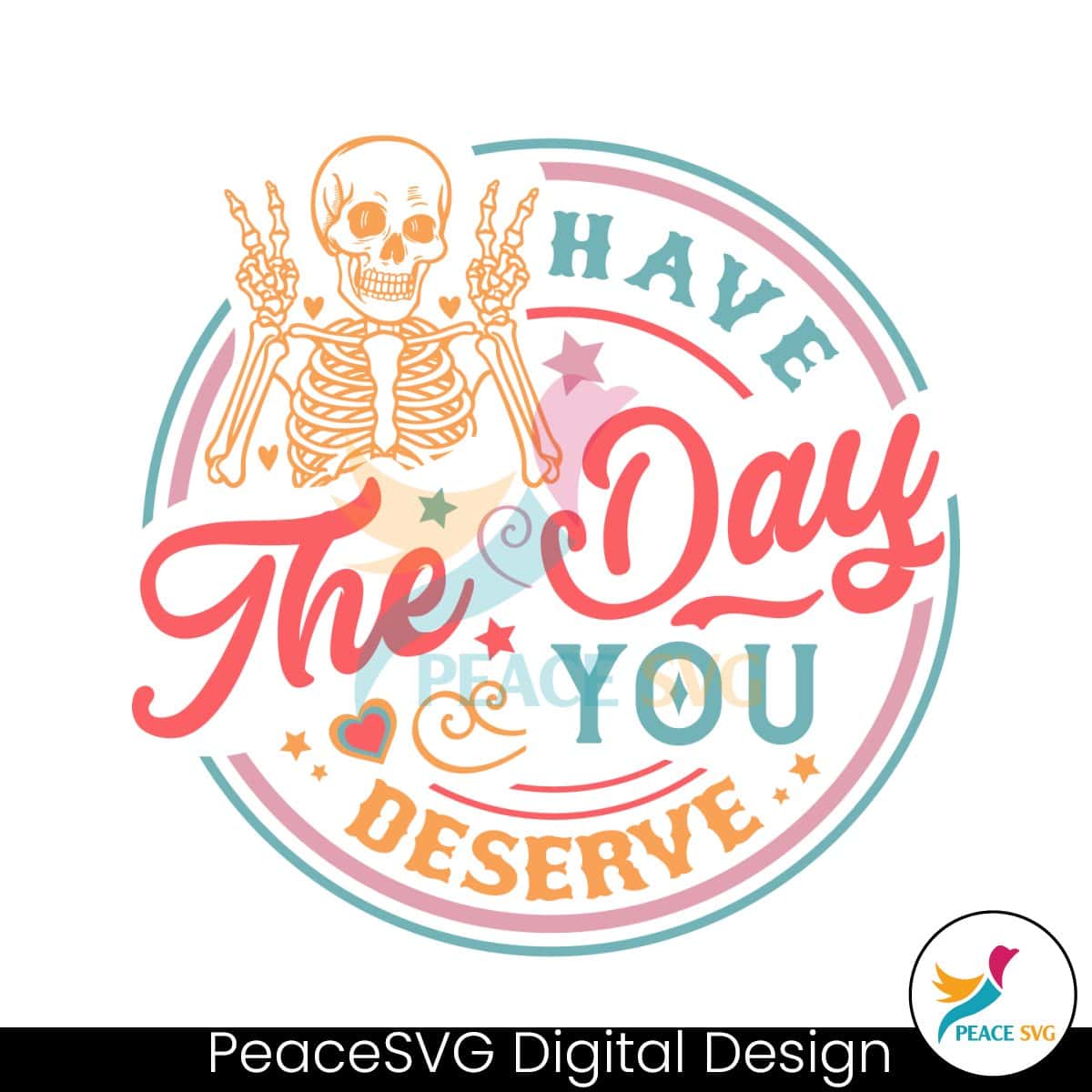 sarcastic-skeleton-have-the-day-you-deserve-svg