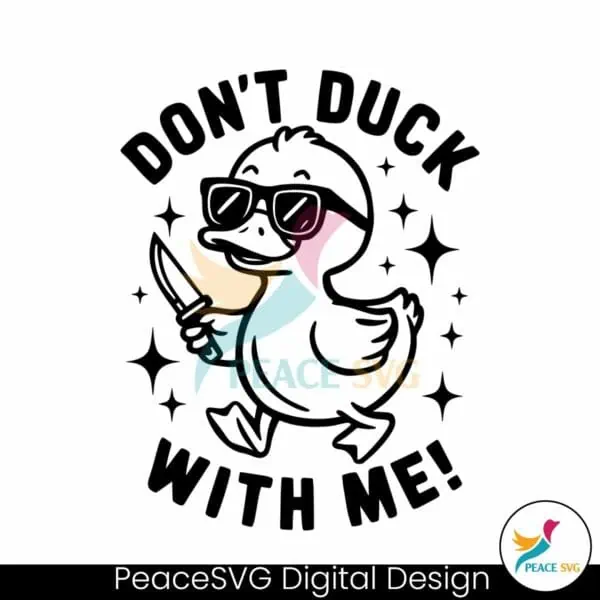 funny-dont-duck-with-me-sarcastic-duck-svg