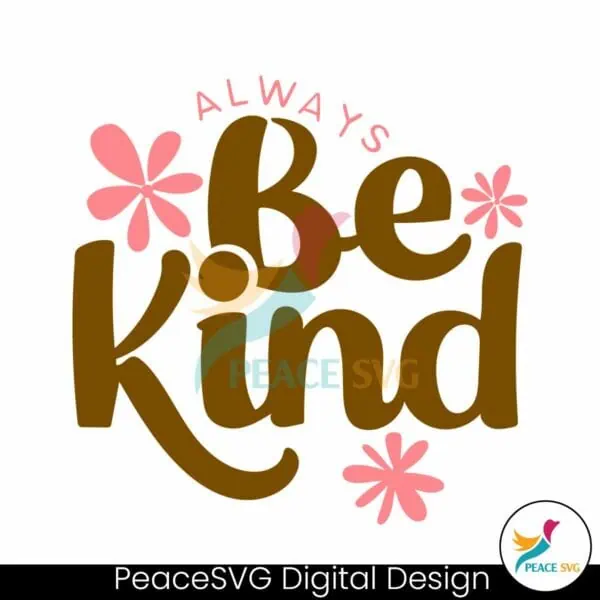 always-be-kind-inspirational-quotes-svg