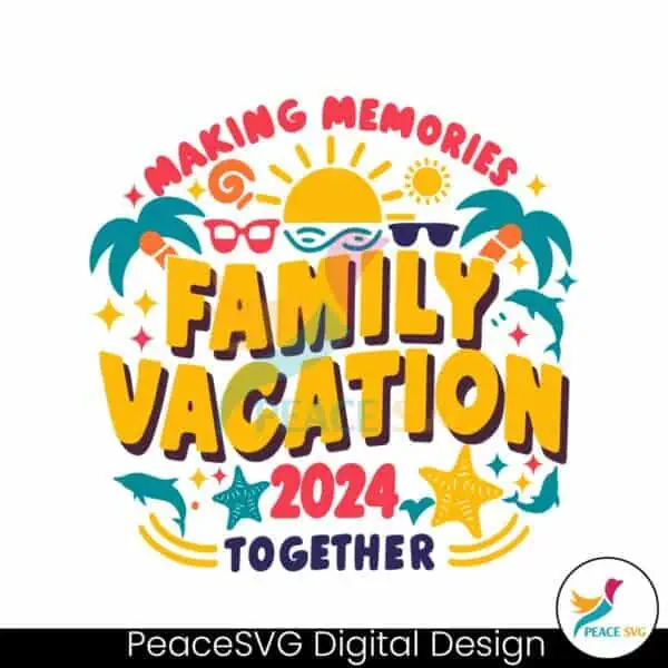 family-vacation-making-memories-together-svg