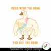 mess-with-the-honk-you-get-the-bonk-svg
