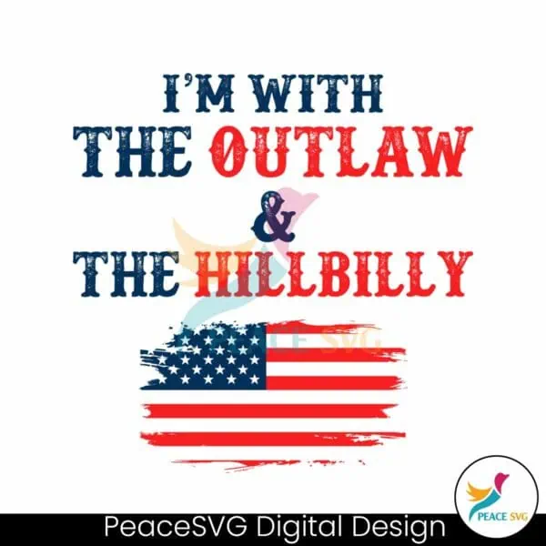 im-with-the-outlaw-and-the-hillbilly-svg