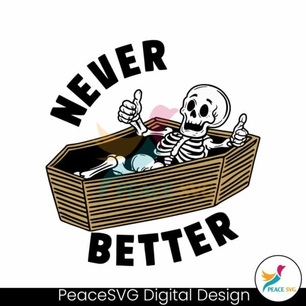 funny-dead-never-better-skeleton-svg