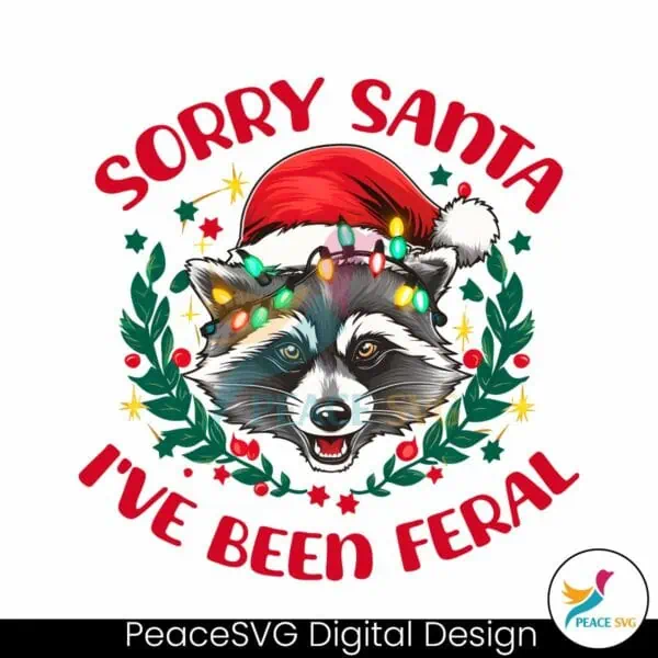 sorry-santa-ive-been-feral-christmas-season-png