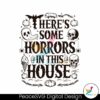 vintage-theres-some-horrors-in-this-house-svg
