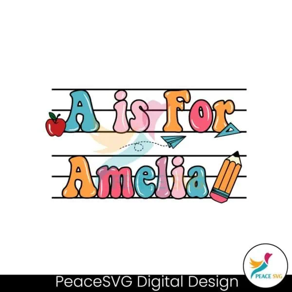 a-is-for-order-amelia-back-to-school-svg