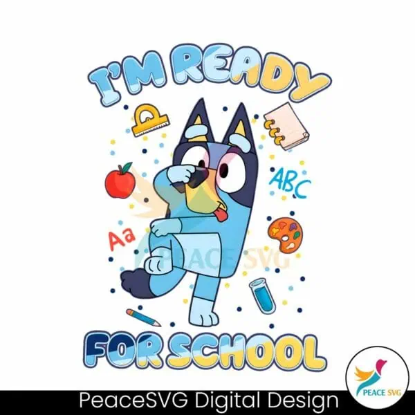 funny-bluey-im-ready-for-school-png