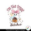 funny-im-the-treat-btches-svg