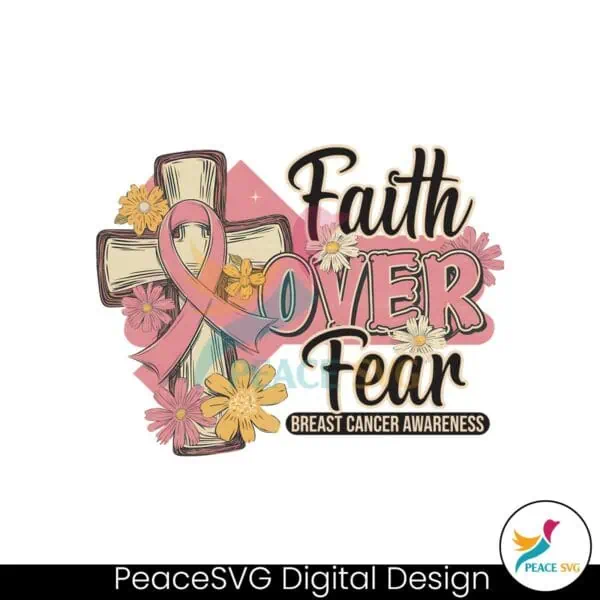 faith-over-fear-breast-cancer-awareness-png