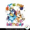 its-my-birthday-bluey-bingo-cartoon-png