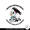 crows-before-bros-support-your-local-murrder-svg