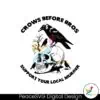 crows-before-bros-support-your-local-murrder-svg