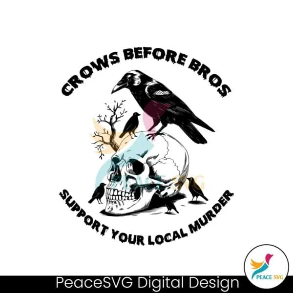 crows-before-bros-support-your-local-murrder-svg