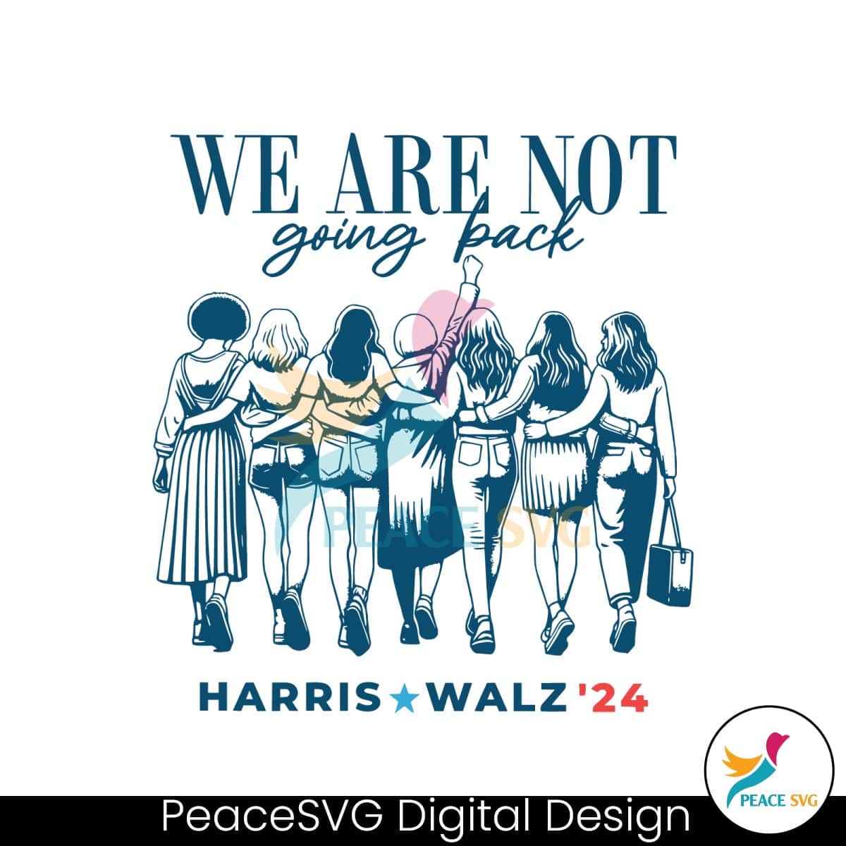 we-are-not-going-back-vote-harris-walz-24-svg