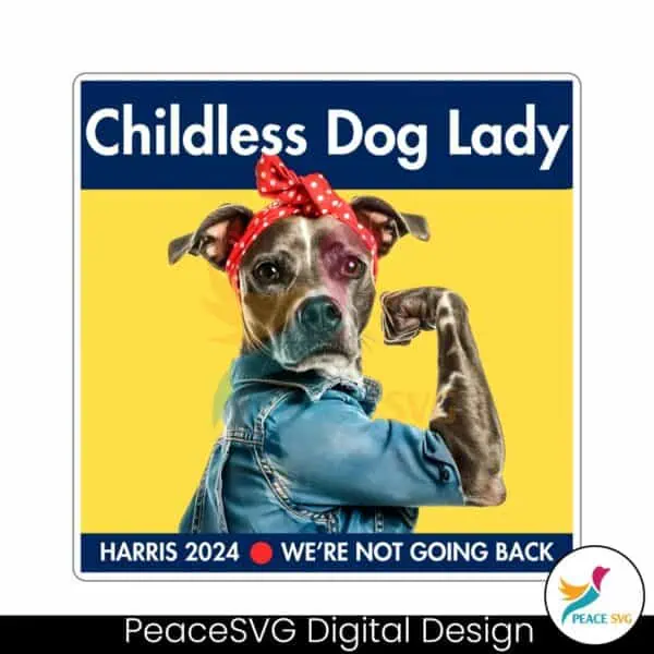 childless-dog-lady-harris-2024-we-are-not-going-back-png