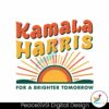 for-a-brighter-tomorrow-kamala-president-svg