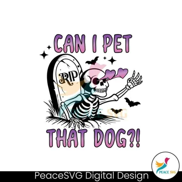 can-i-pet-that-dog-funny-skeleton-svg