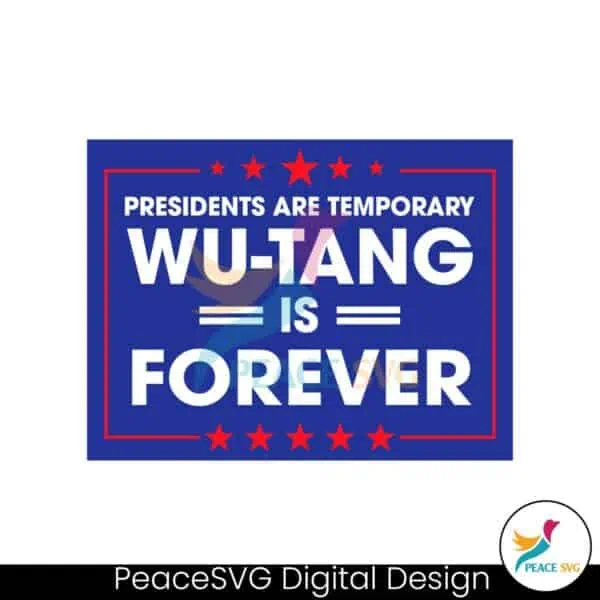 president-are-temporary-wutang-is-forever-svg