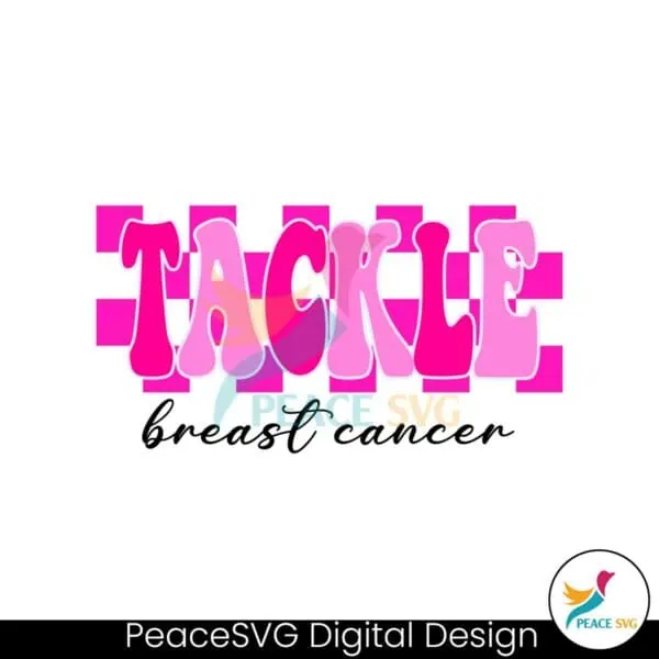 tackle-breast-cancer-svg-we-fight-win-svg-breast-cancer-png-we-were-pink-svg-pink-ribbon-png-american-football-png-checkered-cancer