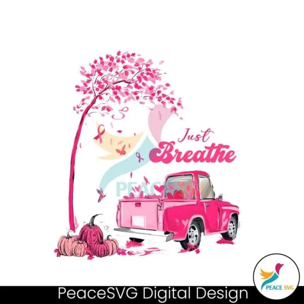 just-breathe-png-sublimation-design-breast-cancer-awareness-png-sublimate-design-for-instant-download-pink-october-support-cancer-shirt