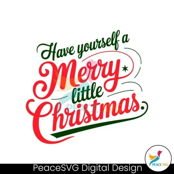 have-yourself-a-merry-little-christmas-svg-festive-holiday-design-for-cricut-silhouette