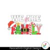 we-are-family-svg-matching-christmas-designs-for-family-shirts-gift-christmas-pajama-family-shirt-family-christmas-christmas-shirt