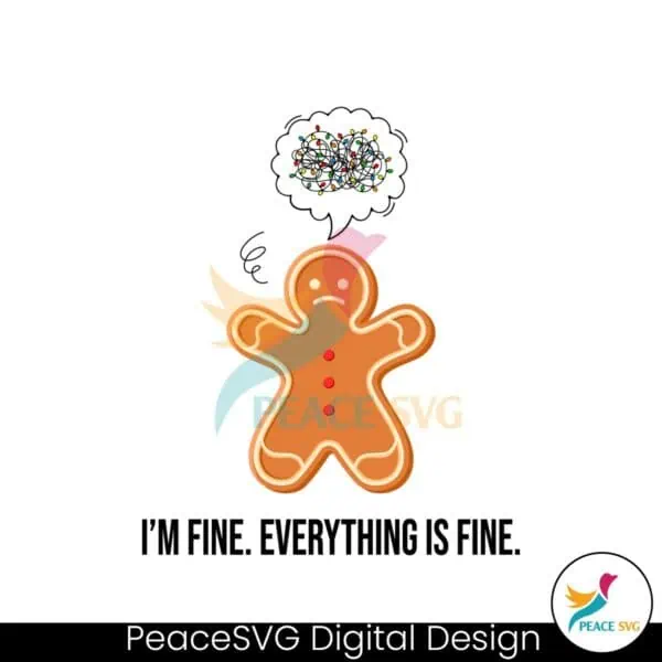 funny-christmas-im-fine-everything-is-fine-gingerbread-svg