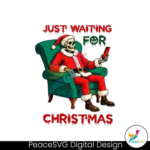 just-waiting-for-christmas-funny-skeleton-santa-svg