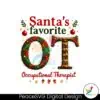 santas-favorite-ot-occupational-therapist-png-sublimation