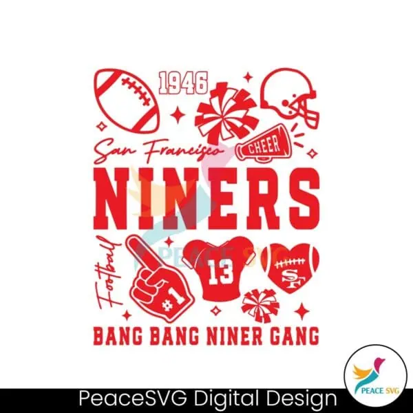 niners-bang-bang-niner-gang-san-francisco-football-svg