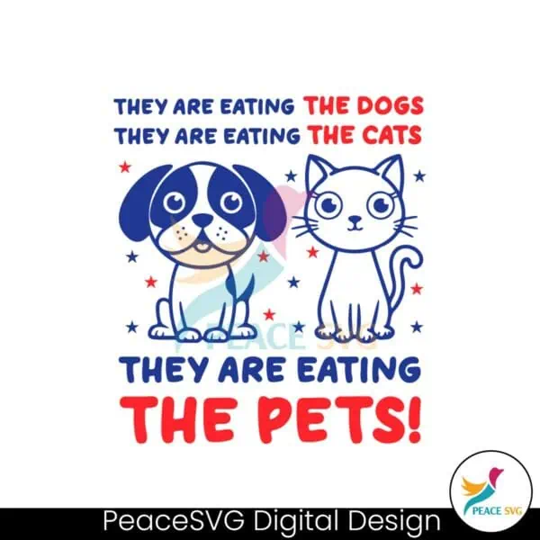 they-are-eating-the-dogs-the-cats-the-pets-svg