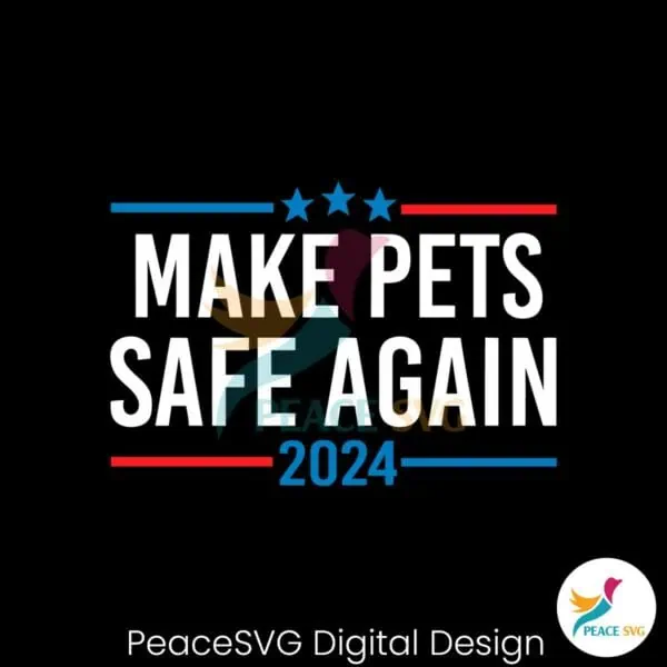 make-pets-safe-again-trump-vance-2024-svg