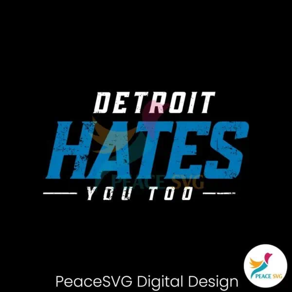 detroit-hates-you-too-svg