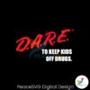 dare-to-keep-kids-off-drugs-svg