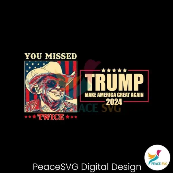 trump-you-missed-twice-2024-svg