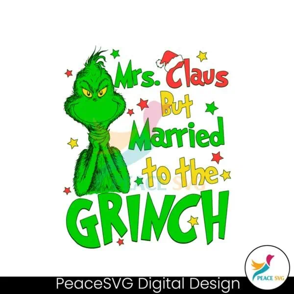 mrs-claus-but-married-to-the-grinch-svg