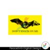 dont-snack-on-me-funny-bat-gadsden-flag-svg