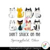 dont-snack-on-me-springfield-ohio-cat-lovers-png