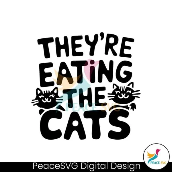 theyre-eating-the-cats-cat-live-matter-svg