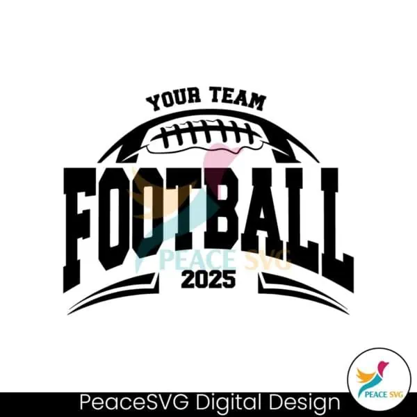 personalized-football-2025-your-team-svg