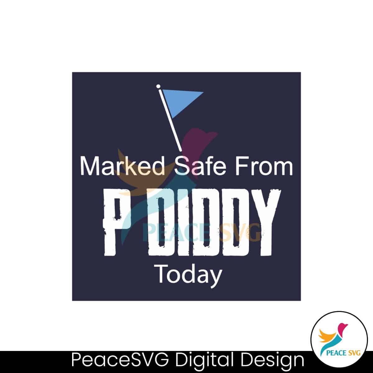 marked-safe-from-p-diddy-combs-today-svg