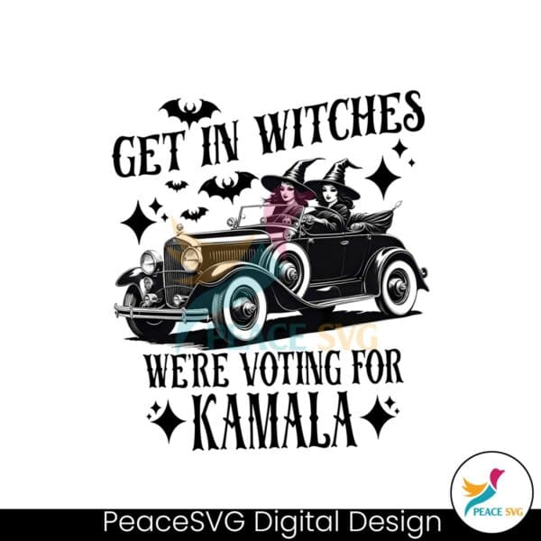 get-in-witches-we-are-voting-for-kamala-funny-halloween-png