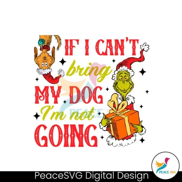 retro-vintage-if-i-cant-bring-my-dog-im-not-going-grinch-quote-svg