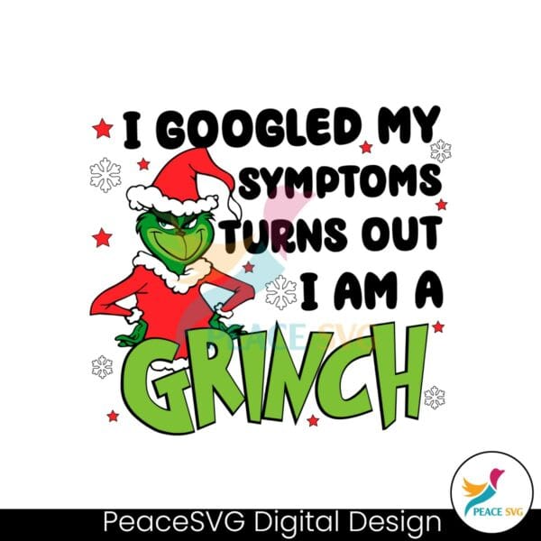 googled-my-symptoms-funny-turns-out-im-grinch-quote-svg