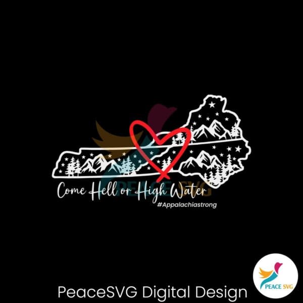 come-hell-or-high-water-hurricane-helene-survivor-southeast-strong-svg