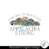 vintage-come-hell-or-high-water-appalachia-strong-mountain-png