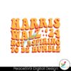 kamala-not-aspiring-to-be-humble-harris-walz-2024-svg