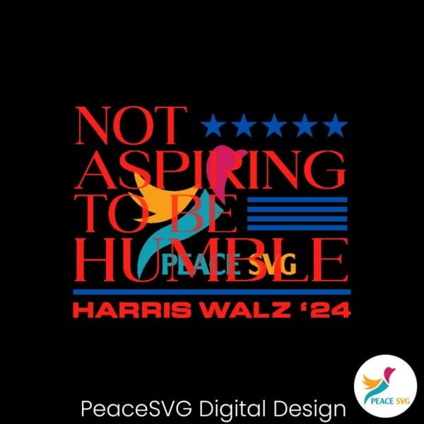 vintage-not-aspiring-to-be-humble-harris-walz-2024-svg