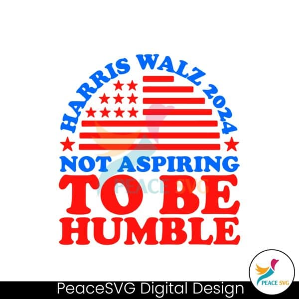 not-aspiring-to-be-humble-harris-walz-retro-american-flag-svg